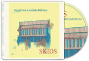 Songs From A Haunted Ballroom , Skids
