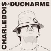 Charlebois A Ducharme [Import] , Robert Charlebois