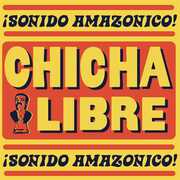 Sonido Amazonico , Chicha Libre