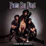 Kiss Of Death , Pretty Boy Floyd