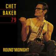 Round Midnight 79 , Chet Baker