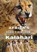 Africa's Deadly Kingdom: Kalahari 