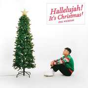 Hallelujah! Its Christmas! , Phil Wickham