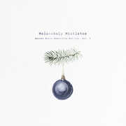 Melancholy Mistletoe - Warner Music Nashville Holiday, Vol. 2 (Various)