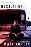 Desolation: A Heavy Metal Memoir , Mark Morton