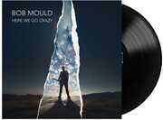 Here We Go Crazy , Bob Mould