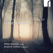 Schubert: Sonatas for Violin & Fortepiano, Op. 137 , Peter Hanson