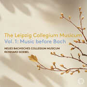 The Leipzig Collegium Musicum, Vol. 1 - Music before Bach , Neues Bachisches Collegium Musicum