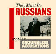 & Other Groundless Accusations , They Must Be Russians