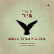 Eduard Tubin: Requiem for Fallen Soldiers , Estonian National Male Choir