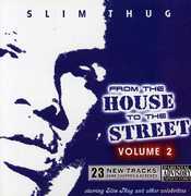 From The House To The Street 2 , Slim Thug