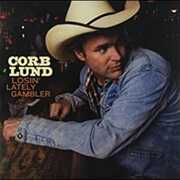 Losin Lately Gambler , Corb Lund