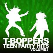 Teen Hits Party Vol. 3 , The T-Boppers
