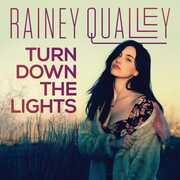 Turn Down the Lights , Rainey Qualley