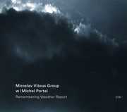 Remembering Weather Report , Miroslav Vitous