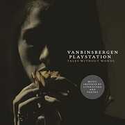 Tales Without Words , Vanbinsbergen Playstation