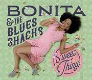 Sweet Thing , Bonita & Blues Shacks