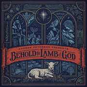Behold The Lamb Of God , Andrew Peterson