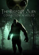 Bigfoot Alien Connection Revealed , Bobo