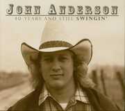 40 Years & Still Swingin' , John Anderson