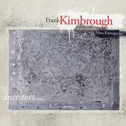 Ancestors , Frank Kimbrough
