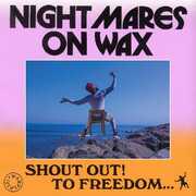 Shoutout! To Freedom , Nightmares on Wax