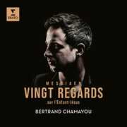 Messiaen, Vingt Regards sur l'Enfant-Jesus , Bertrand Chamayou