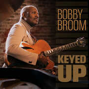 Keyed Up , Bobby Broom