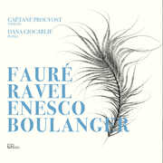 Faure Ravel Enesco & Boulanger , Dana Ciocarlie