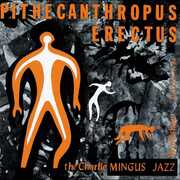 Pithecanthropus Erectus , Charles Mingus