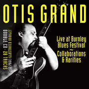 Live At Burnley Blues Festival: Collaborations & Rarities , Otis Grand