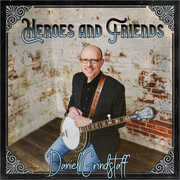 Heroes & Friends , Daniel Grindstaff