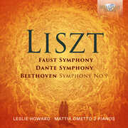 Liszt: Faust Symphony; Dante Symphony; Beethoven: Symphony No. 9 , Leslie Howard