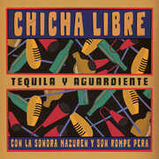Tequila Y Aguardiente (EP) , Chicha Libre