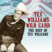 Wild Card - The Best of Tex Williams , Tex Williams