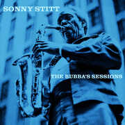Bubba'S Sessions , Sonny Stitt
