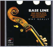 Why Really , Baseline