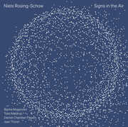Niels Rosing-Schow: Signs in the Air , Bjarke Mogensen