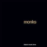 Black Monk Time , The Monks