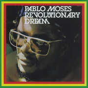 Revolutionary Dream , Pablo Moses
