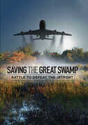 Saving The Great Swamp: Battle To Defeat The Jetport , Blythe Danner
