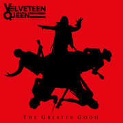 The Greater Good , Velveteen Queen