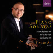 Mendelssohn, Beethoven and Schumann: Piano Sonatas , Tianxu An