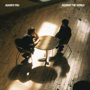 Against the World , Always You