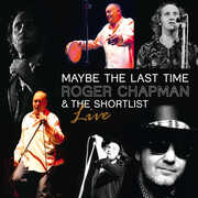 Maybe The Last Time: Live 2011 , Roger Chapman