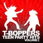 Teen Hits Party Vol. 2 , The T-Boppers