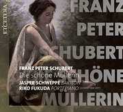 Schubert: Die Schone Mullerin