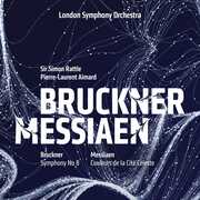 Bruckner: Symphony No.8; Messiaen: Couleurs de la Cite Celeste