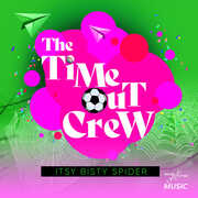 Itsy Bisty Spider , Time-Out Crew