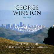 Love Will Come: The Music Of Vince Guaraldi: Volume 2 - Deluxe Edition , George Winston
